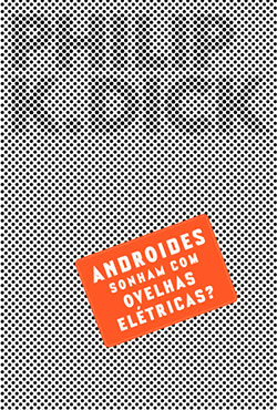 androides-sonham-com-ovelhas-eletricas-livro